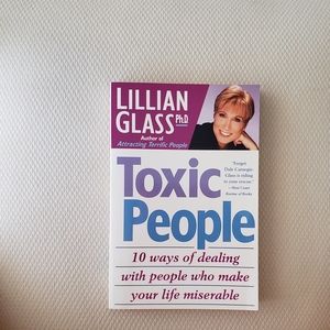 "Toxic People" Lillian Glass Ph.D.